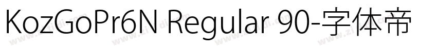 KozGoPr6N Regular 90字体转换
